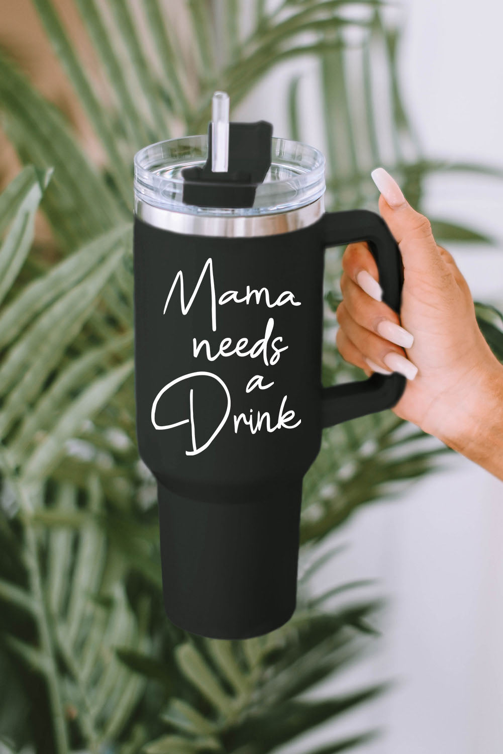 Mama Drink Needs A Stainless Steel Portable Cup 40oz